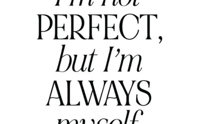 It’s Ok Not to be Perfect